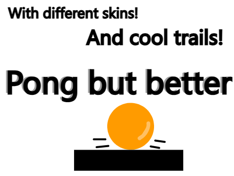Pong but better v0.22