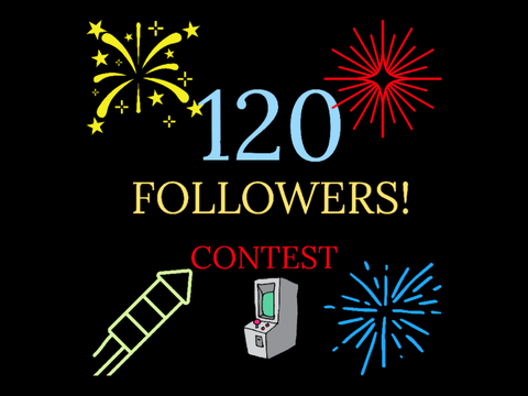 120 follower contest! Anything and everything allowed!