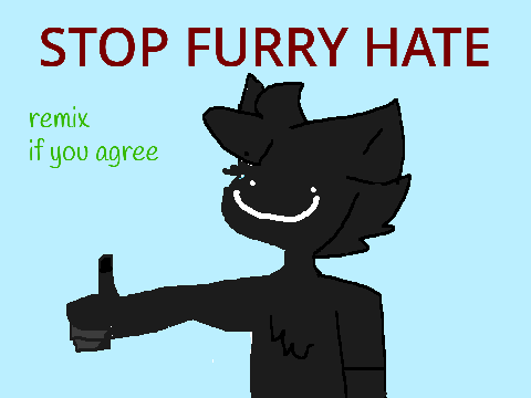Remix To Stop Furry Hate! remix remix remix remix