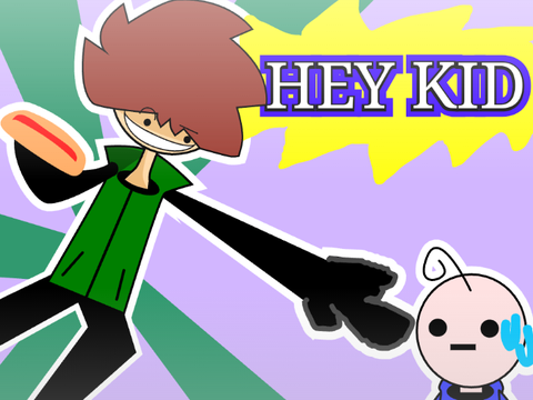 HEY KID