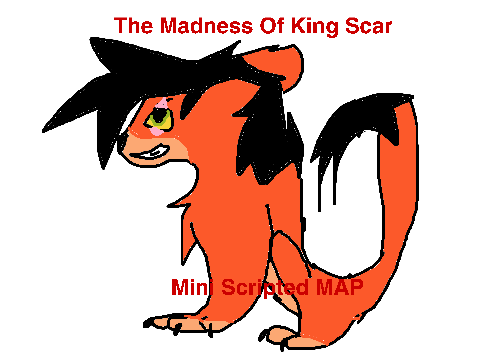 ~The Madness Of King Scar~ Mini Scripted MAP OPEN
