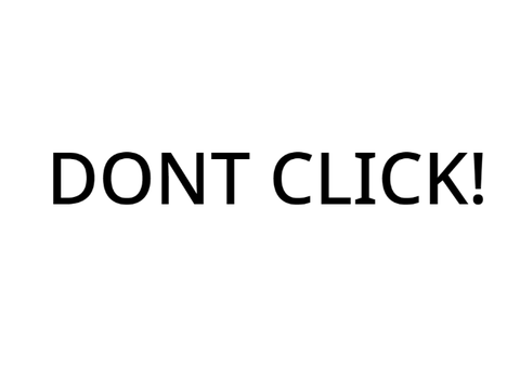 DONT CLICK THIS 