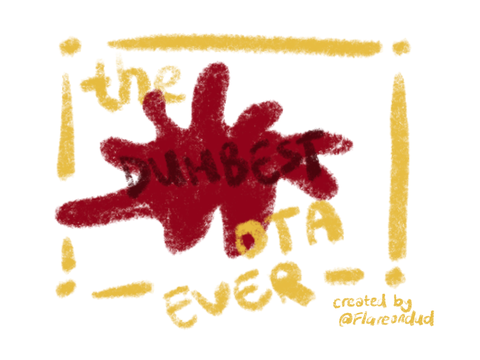 The DUMBEST OTA Ever [ First Edition ]