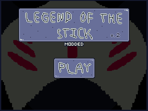 -Legend of the Stick- MODDED (WIP version)
