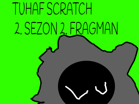 TUHAF SCRATCH 2. SEZON 2. FRAGMAN