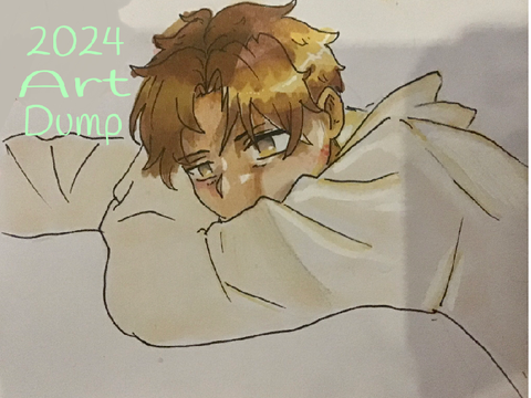 !2024 ART DUMP! (I’m tired)