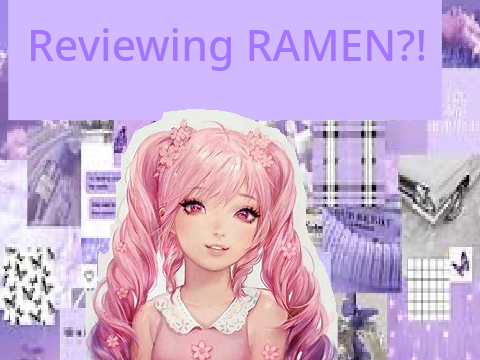 Rating and reviewing Ramen 