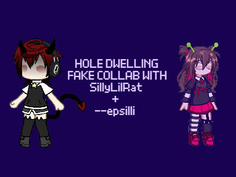 12 || Hole Dwelling (FAKE COLLAB!)