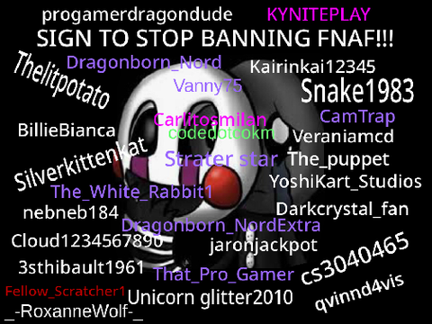 HELP US NOT BAN FNAF!!!! signed in remix remix remix remix remix