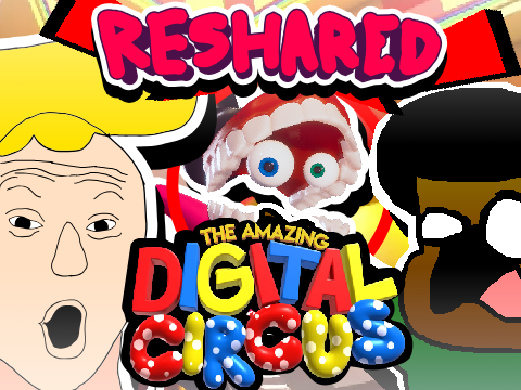 (RESHARED)*THE AMAZING DIGITAL CIRCUS* (but bad) ft. CH3CK_M4T3 