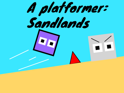 A Platformer: Sandlands