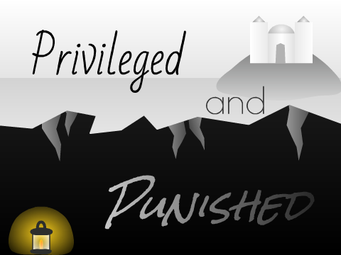 ☆★ Privileged and Punished ~ Art ★☆