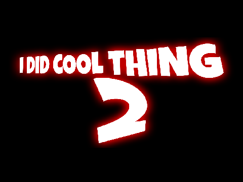 i did cool thing 2