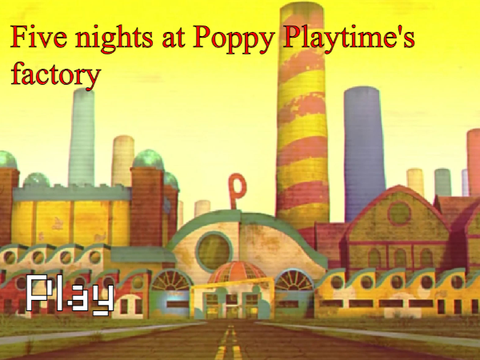 Five nights at Poppy Playtime's factory
