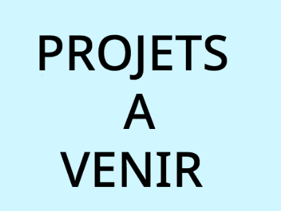 Prochain Projets 