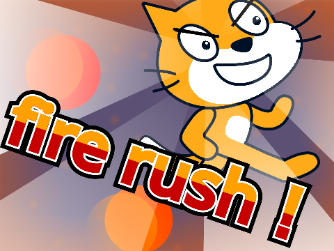 fire rush！