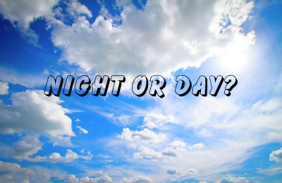 Night Or Day