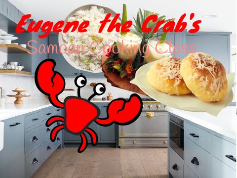 Eugene the Crab's Samoan Cooking Class