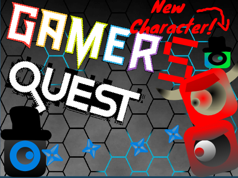 Gamers Quest [Part 1] (New Character!)
