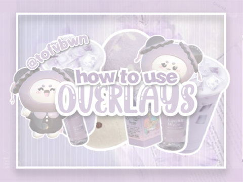 .｡❅*⋆⍋ overlay tuto *∞*｡