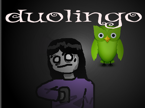 POV- duolingos after you