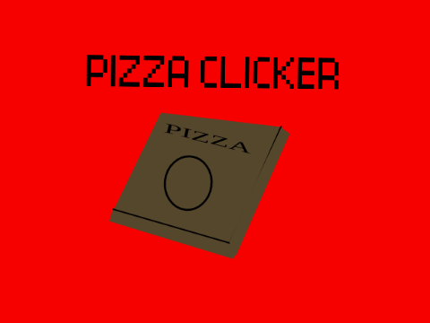 my first clicker: PIZZA CLICKER: work in progress