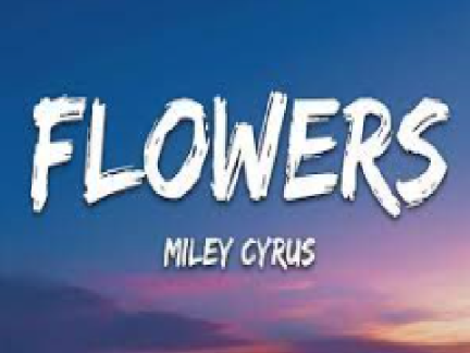 Flowers - Miley Cyrus 