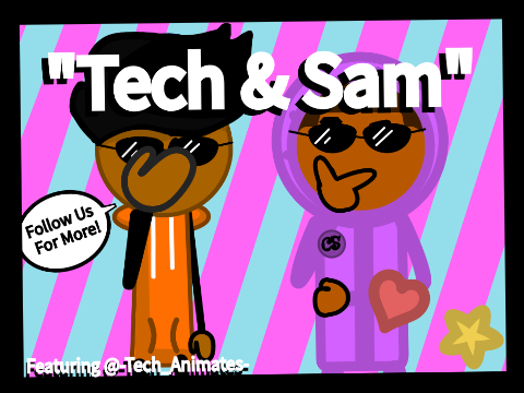 "Tech & Sam" || #animations #art #trending || CoolioSam Ft. @-Tech_Animates- ||