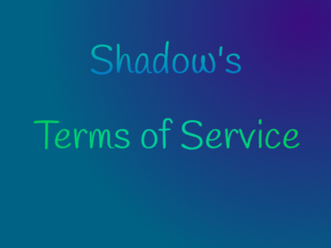 Shadow's ToS
