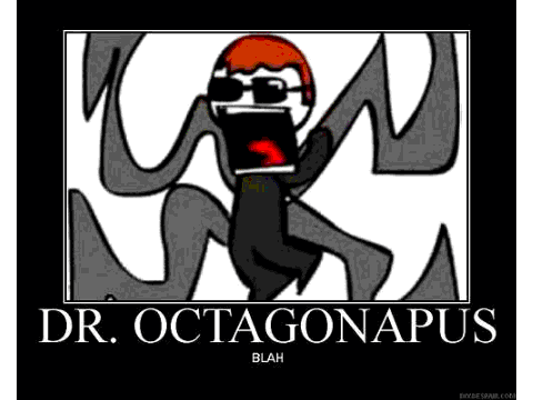 Dr.Octogonapus's Minions!