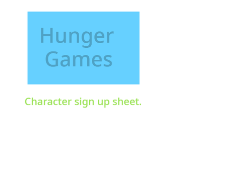 Hunger Games sign-up sheet!