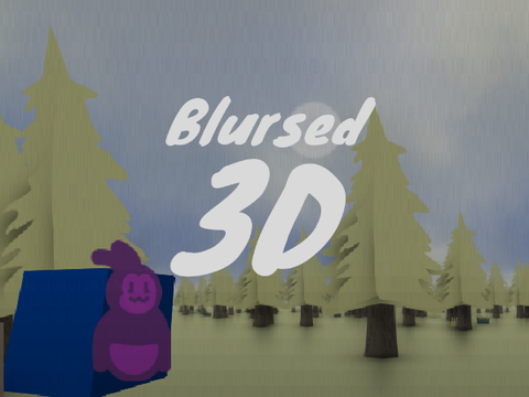Blursed 3D