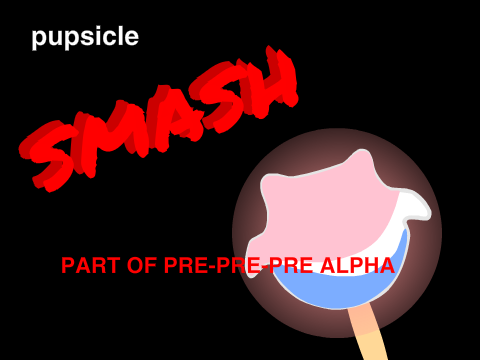Pupsicle Smash Main Menu W.I.P.