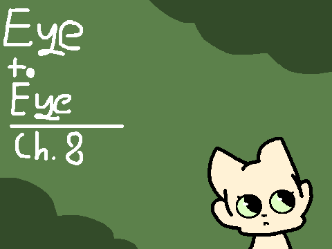 Eye to Eye - Ch. 8