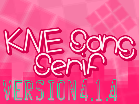 Let's Make KNE Sans Serif: A Latin Extended Font! v4.1.4