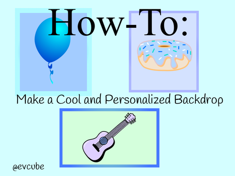 How-To: Make a Cool and Personalized Backdrop