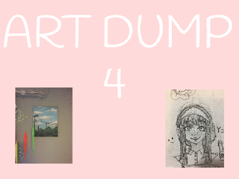 ~Art dump 4~
