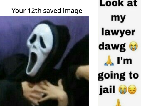 Your 12th saved image is ur lawyer remix