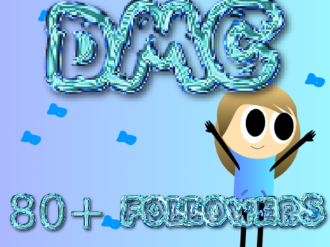 80+ followers DMC