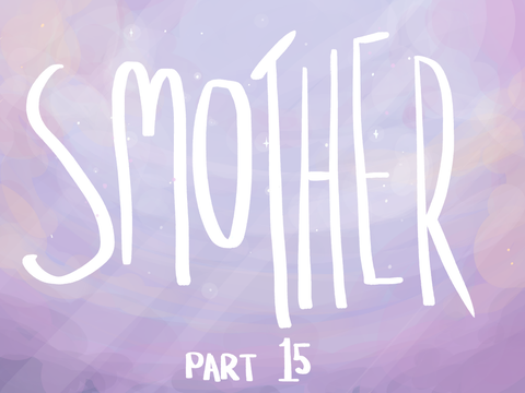 Smother OC MAP : Part 15