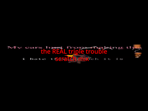 Scratch Madness [V2] (Triple Trouble Scratch MIX) [+FLP]