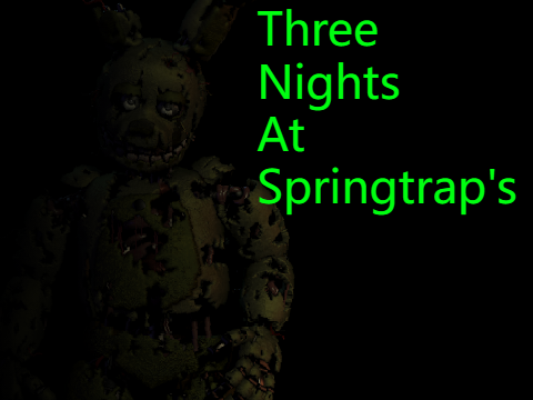 Three Nights At Springtrap's