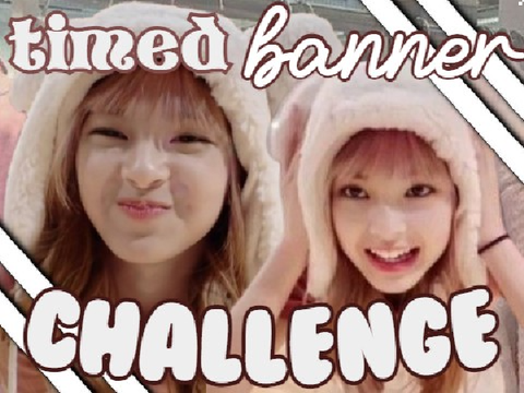 timed ✩ banner ♡ challenge ⸝⸝