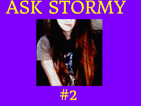 ASK STORMY - #2