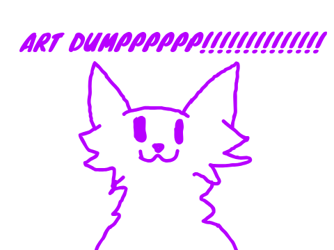 ART DUMP!! :)