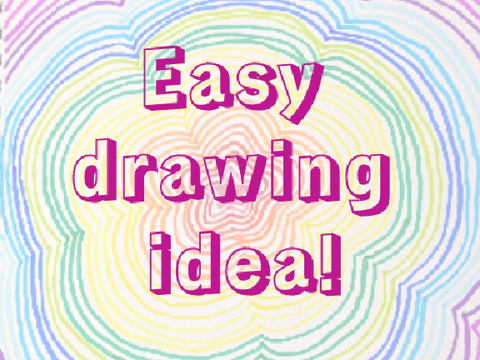 Easy drawing idea!