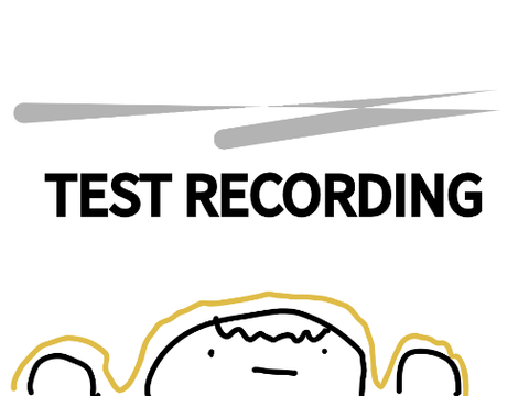 Test Recording!