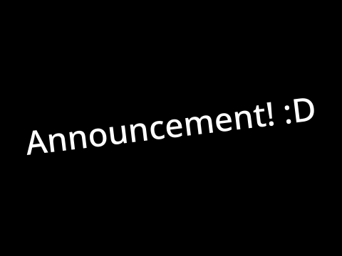 Announcement!