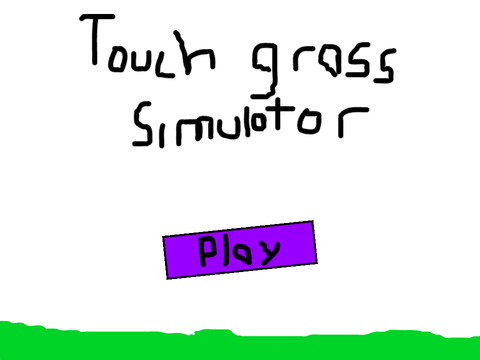 touch grass simulator :)