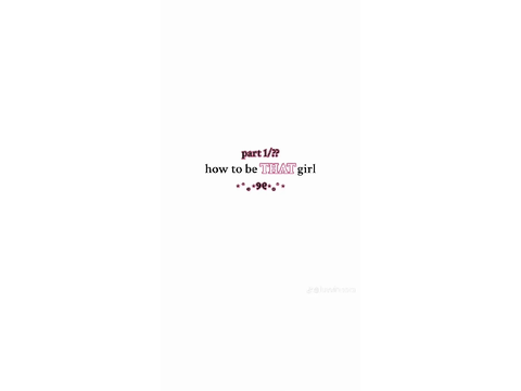 ═ ʚ how to be that girl !! ɞ ═